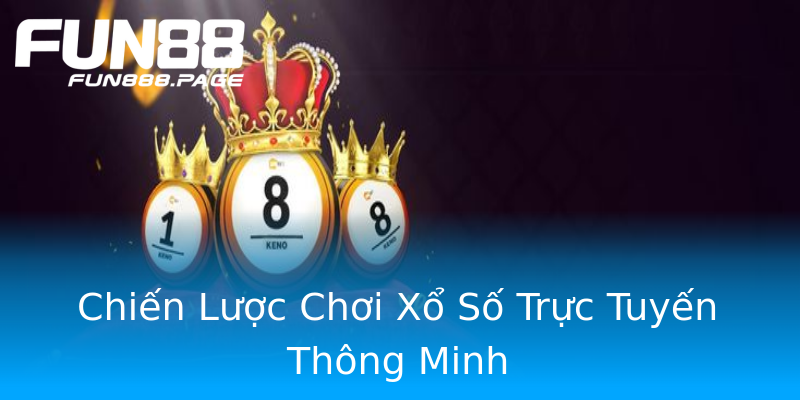 Chiến Lược Chơi Xổ Số Trực Tuyến Thông Minh Chiến Lược Chơi Xổ Số Trực Tuyến Thông Minh
