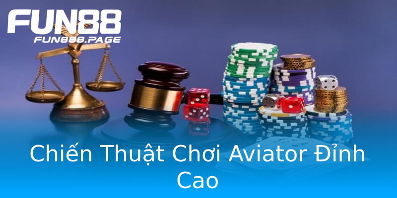 Chiến Thuật Chơi Aviator Đỉnh Cao Chiến Thuật Chơi Aviator Đỉnh Cao