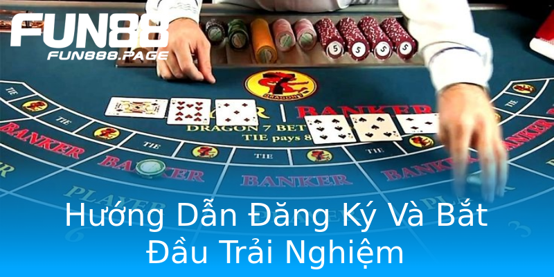 Hướng Dẫn Đăng Ký Và Bắt Đầu Trải Nghiệm Hướng Dẫn Đăng Ký Và Bắt Đầu Trải Nghiệm