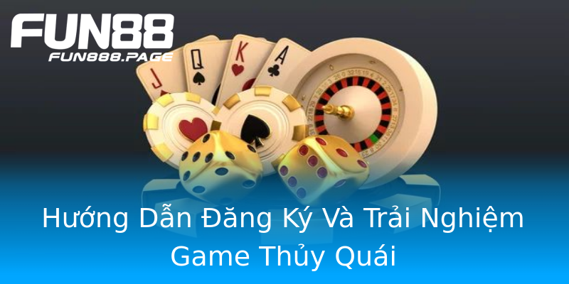 Hướng Dẫn Đăng Ký Và Trải Nghiệm Game Thủy Quái Hướng Dẫn Đăng Ký Và Trải Nghiệm Game Thủy Quái