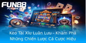 Keo Tai Xiu Luan Luu Kham Pha Nhung Chien Luoc Ca Cuoc Hieu Qua