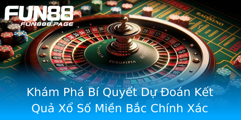 Khám Phá Bí Quyết Dự Đoán Kết Quả Xổ Số Miền Bắc Chính Xác Khám Phá Bí Quyết Dự Đoán Kết Quả Xổ Số Miền Bắc Chính Xác