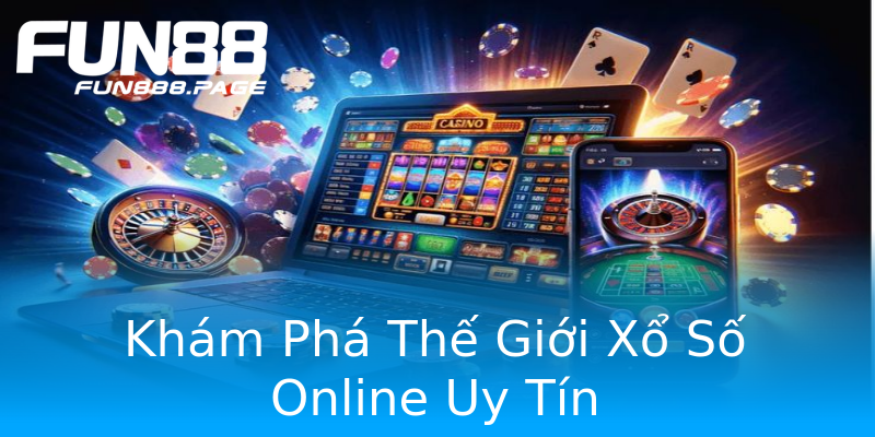 Khám Phá Thế Giới Xổ Số Online Uy Tín Khám Phá Thế Giới Xổ Số Online Uy Tín