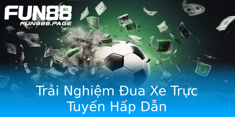 Trải Nghiệm Đua Xe Trực Tuyến Hấp Dẫn Trải Nghiệm Đua Xe Trực Tuyến Hấp Dẫn